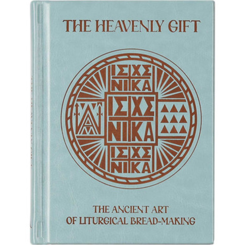 The Heavenly Gift: The Ancient Art of Liturgical Bread-Making