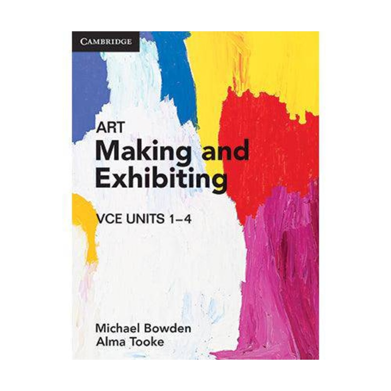 Art Making and Exhibiting VCE Units 1-4