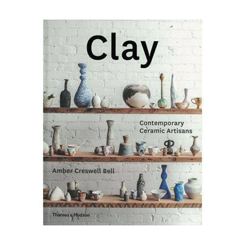 Clay: Contemporary Ceramic Artisan