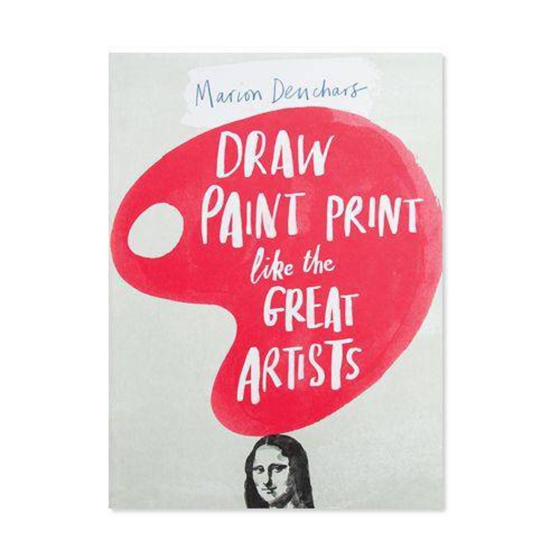 Draw Paint Print Like The Great Artists