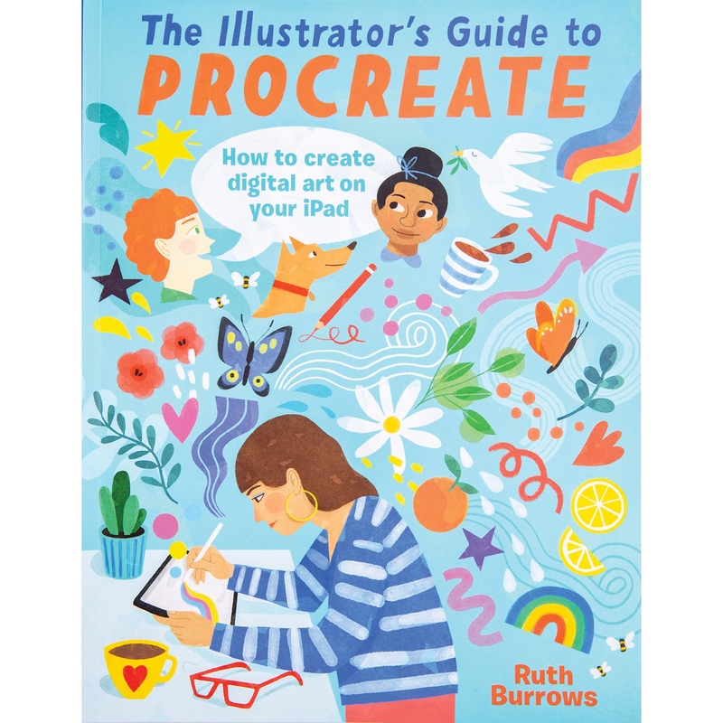 Illustrator’s Guide to Procreate: How to Make Digital Art on Your iPad