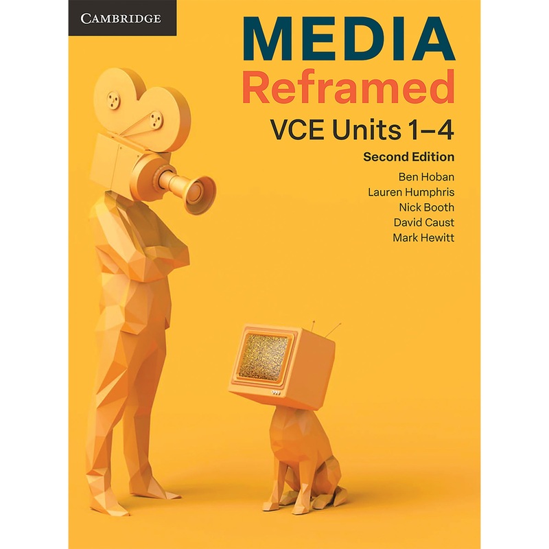 Media Reframed VCE Units 14 Second Edition (print and digital)