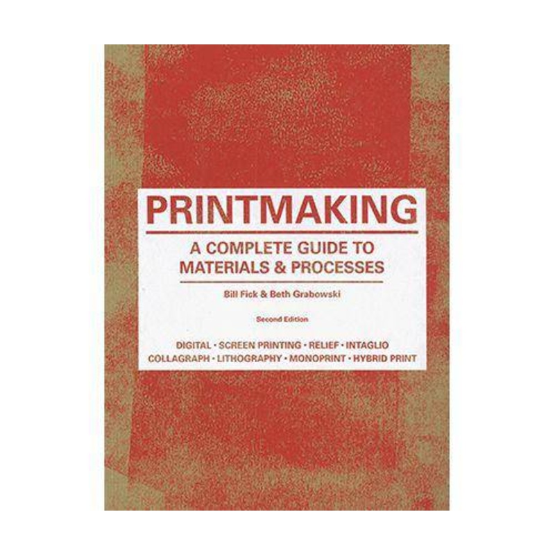 Printmaking-Complete Guide to Material and Processes