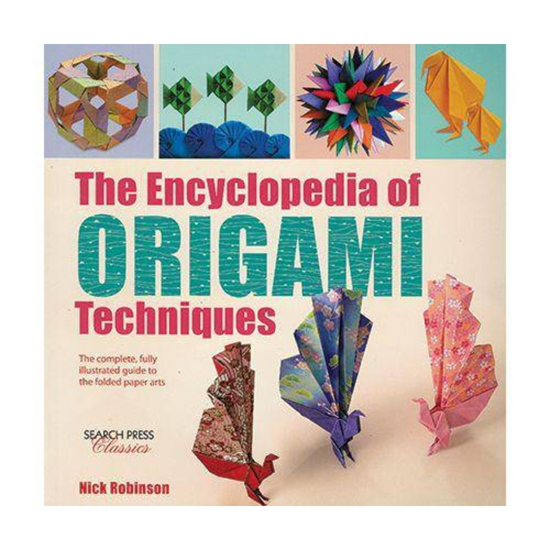 The Encyclopedia of Origami Techniques