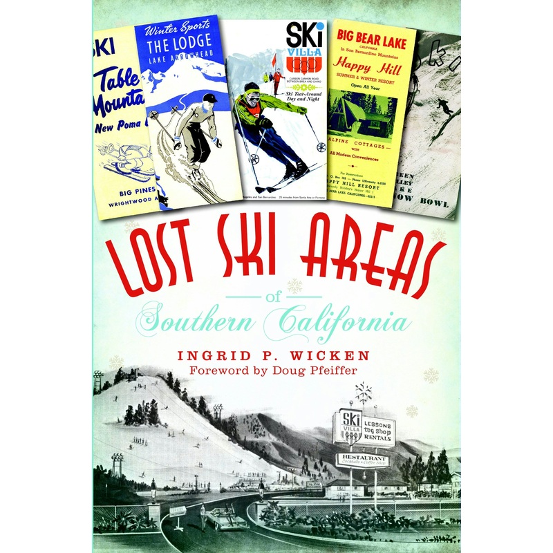 Lost Ski Areas of Southern California