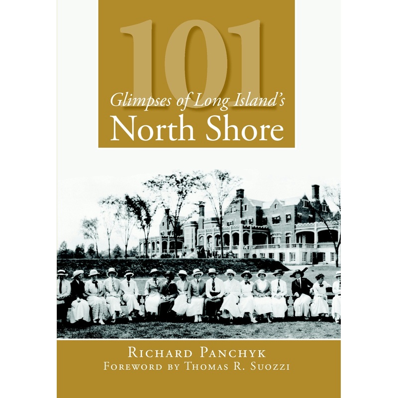 101 Glimpses of Long Island’s North Shore