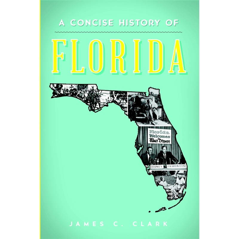 A Concise History of Florida