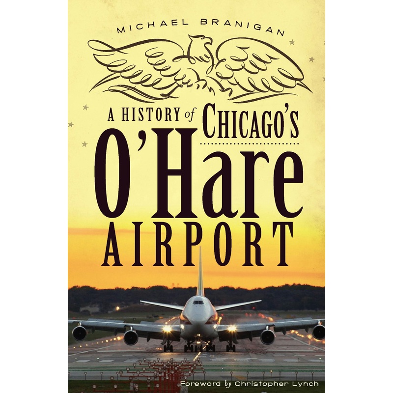 A History of Chicago’s O’Hare Airport