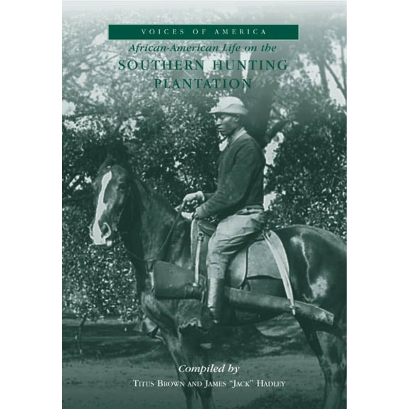 African-American Life on the Southern Hunting Plantation