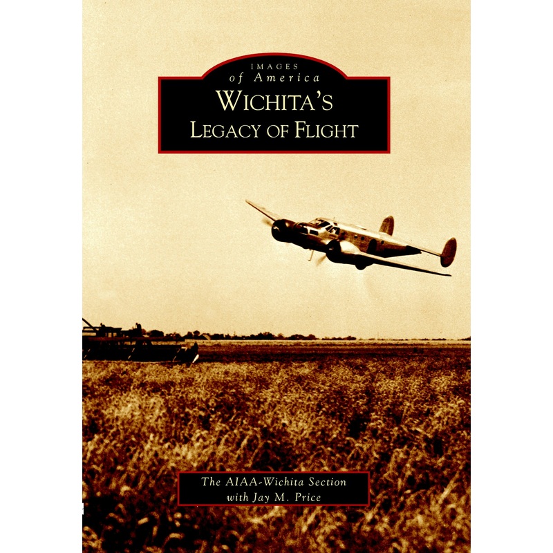 Wichita’s Legacy of Flight