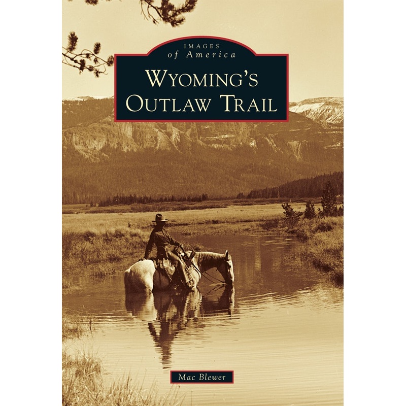 Wyoming’s Outlaw Trail