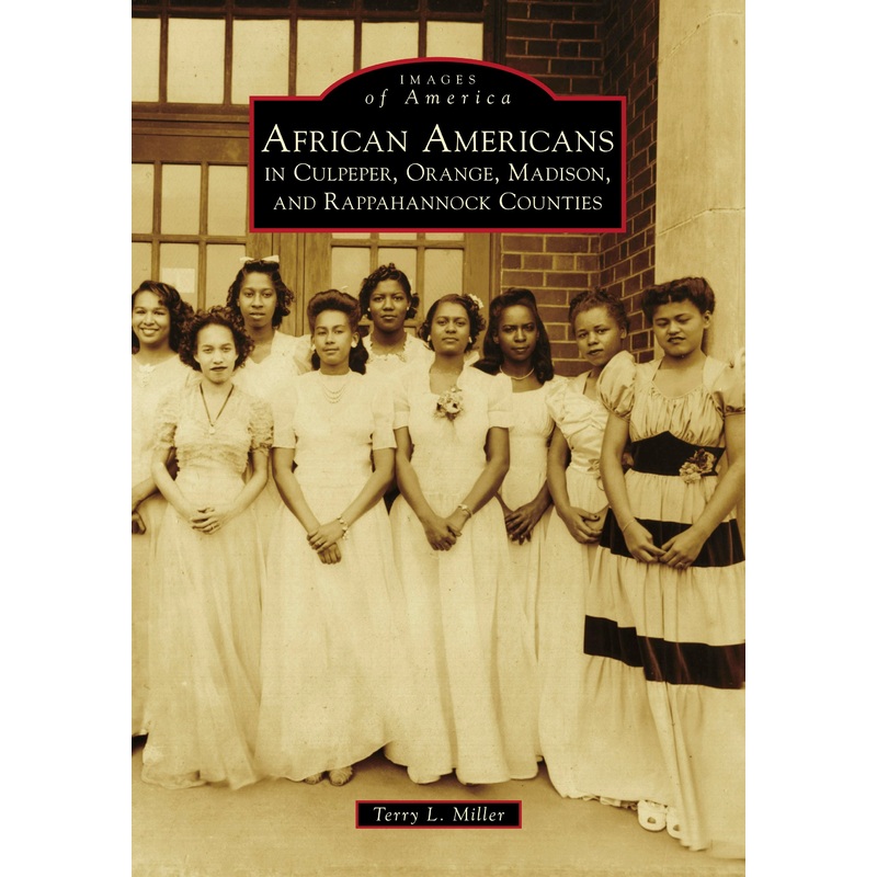 African Americans in Culpeper, Orange, Madison and Rappahannock Counties