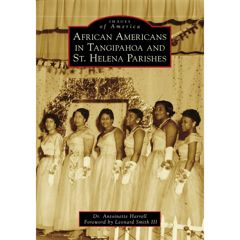 African Americans in Tangipahoa & St. Helena Parishes