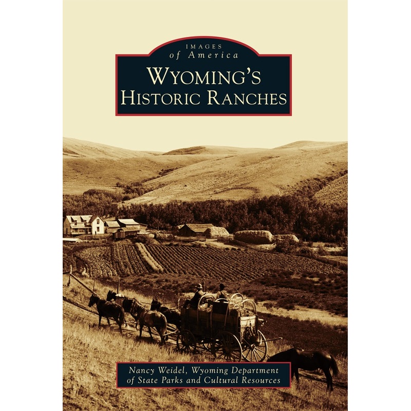 Wyoming’s Historic Ranches