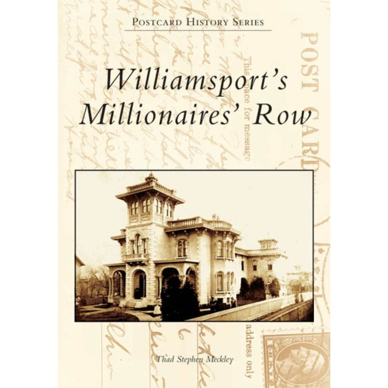 Williamsport’s Millionaires’ Row