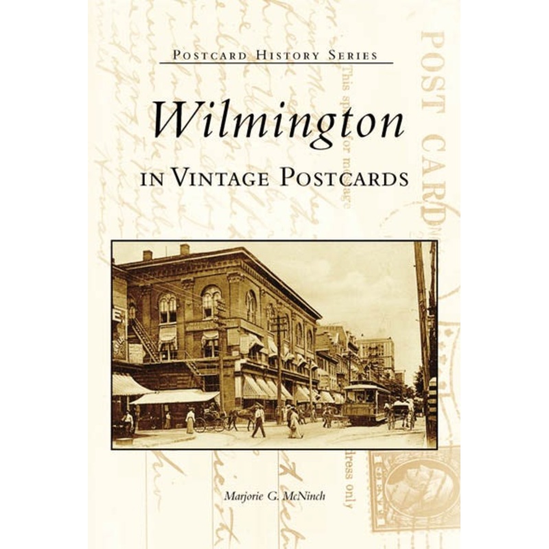 Wilmington in Vintage Postcards