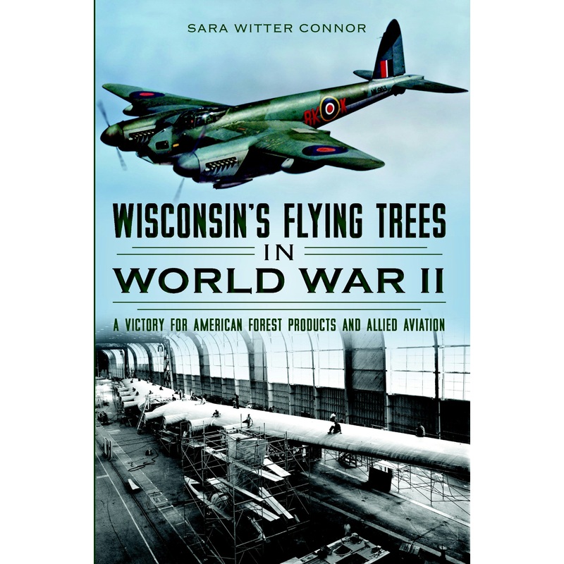 Wisconsin’s Flying Trees in World War II