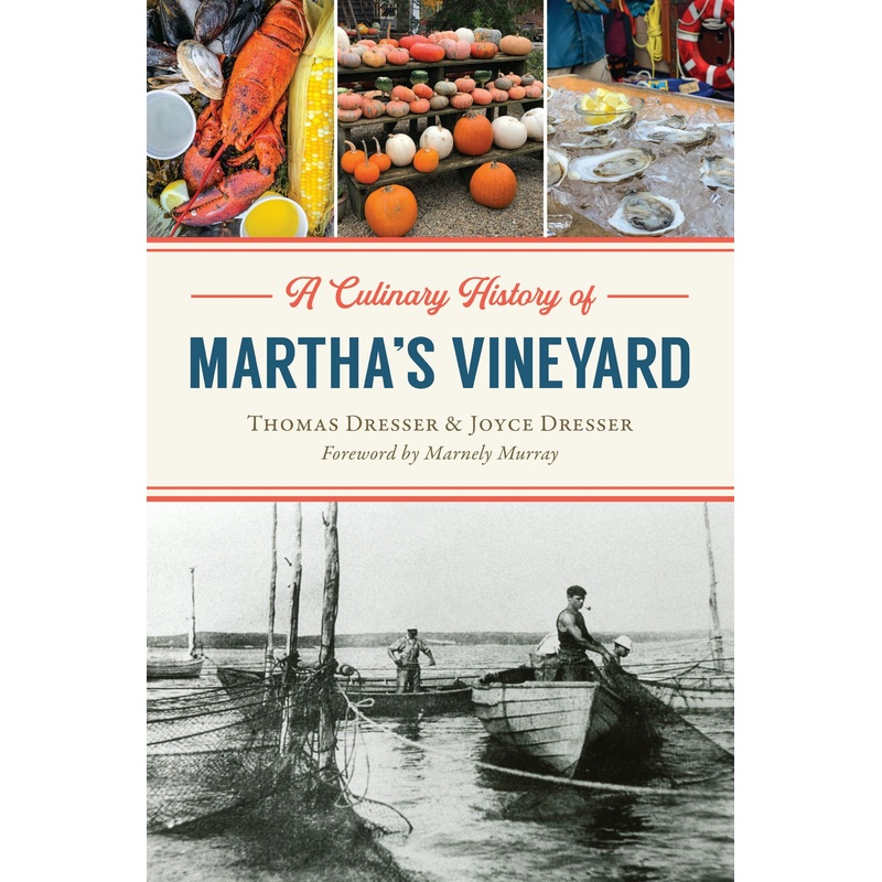 A Culinary History of Martha’s Vineyard