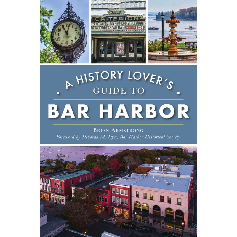 A History Lover’s Guide to Bar Harbor