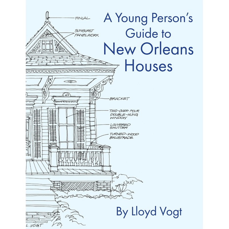 Young Person’s Guide to New Orleans Houses
