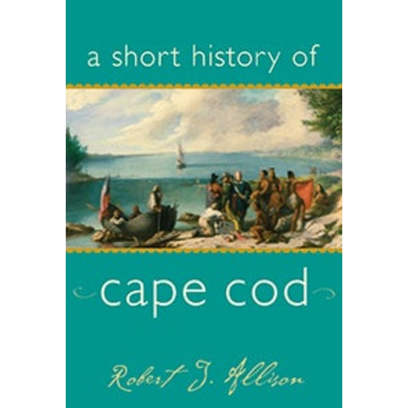 A Short History of Cape Cod