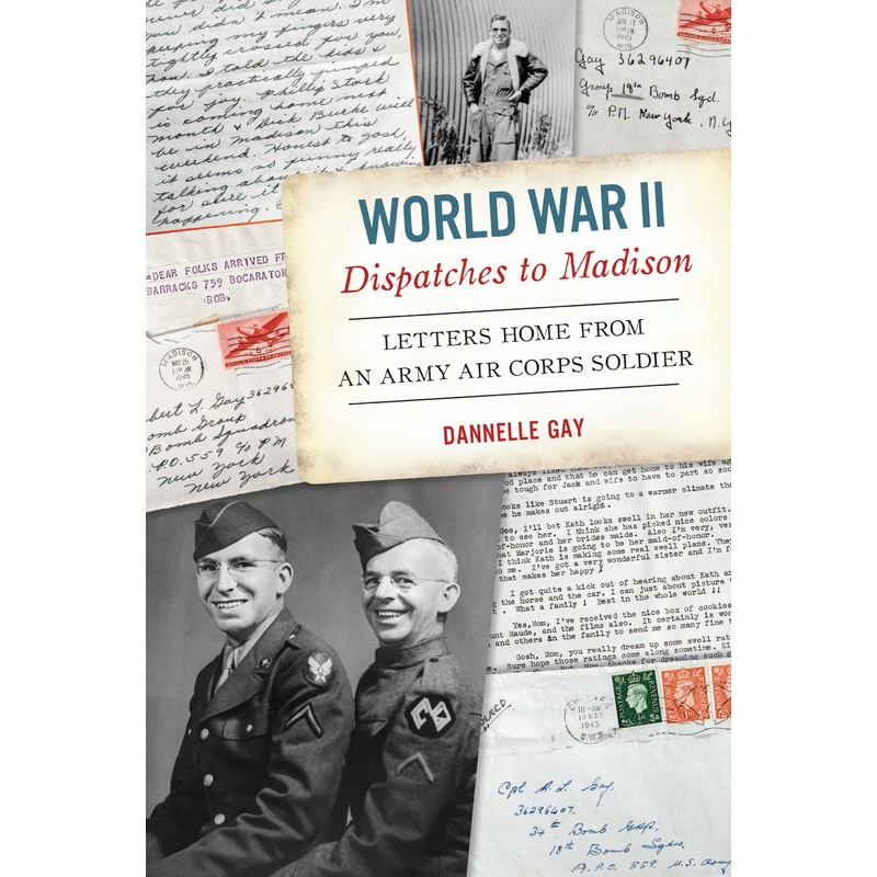 World War II Dispatches to Madison